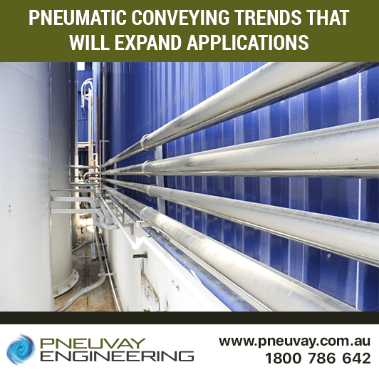 Pneumatic conveying trends that will expand application of these systems