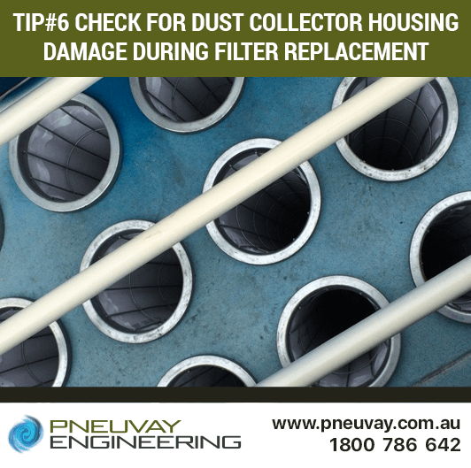 Tip#6 - Check for damage to the dust collector housing during filter replacement